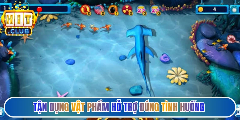 Tận dụng vật phẩm hỗ trợ đúng tình huống