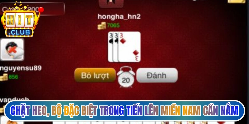 Chặt heo, bộ đặc biệt trong Tiến Lên Miền Nam cần nắm rõ quy tắc
