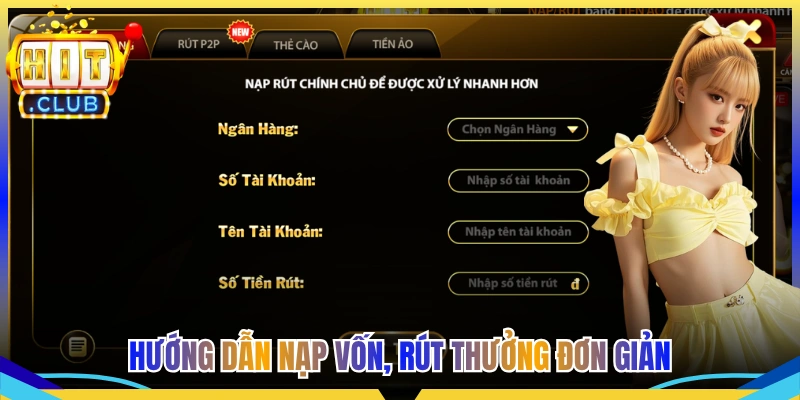 Hướng dẫn nạp vốn, rút thưởng đơn giản