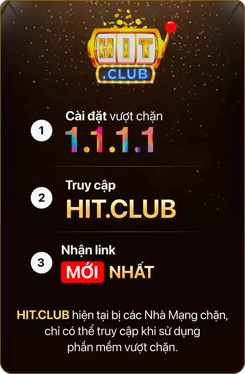 Cài đặt vượt chặn 1.1.1.1 — Truy cập HIT.CLUB nhận link mới nhất