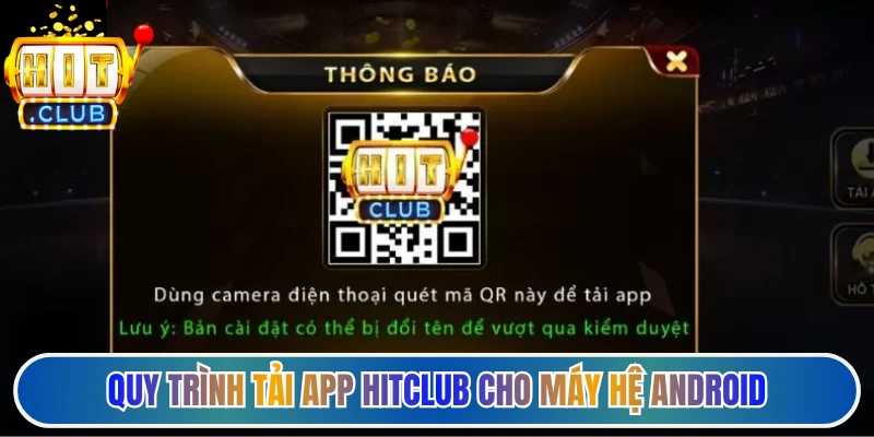 Quy trình tải app Hitclub cho máy hệ Android