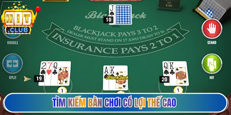 Tìm kiếm bàn chơi có lợi thế cao