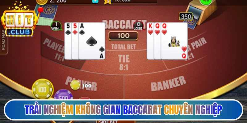 Trải nghiệm không gian baccarat chuyên nghiệp
