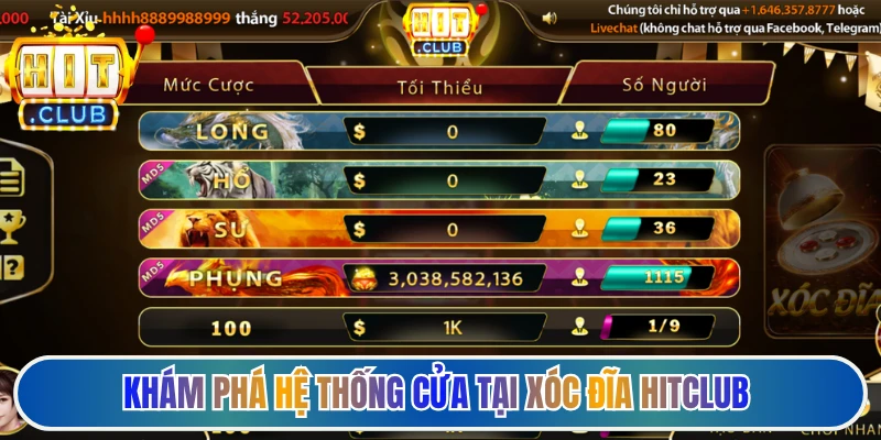 Khám phá hệ thống cửa tại xóc đĩa Hitclub