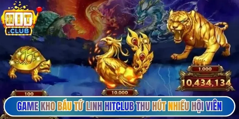 Game kho báu Tứ Linh Hitclub thu hút nhiều hội viên