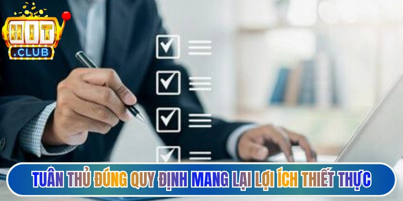 Tuân thủ đúng quy định mang lại lợi ích thiết thực lâu dài.
